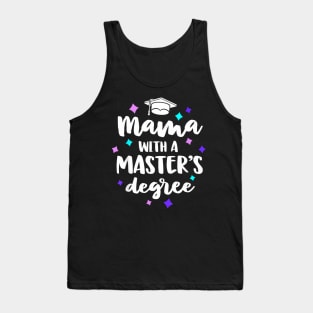 Mama With A Masters Degree Graduation Ceremony Mom Tank Top